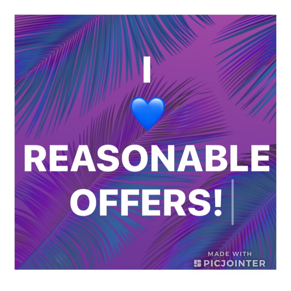 I Love Reasonable Offers!